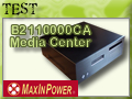 MAX IN POWER - B2110000CA Media Center