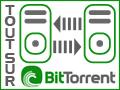 BitTorrent : le Peer-to-Peer  la vitesse grand V