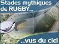 18 stades mythiques de rugby  dcouvrir avec Google Earth