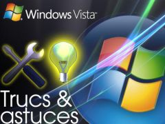 20 trucs et astuces pour Windows Vista