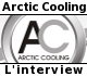 Interview : les boitiers Arctic Cooling